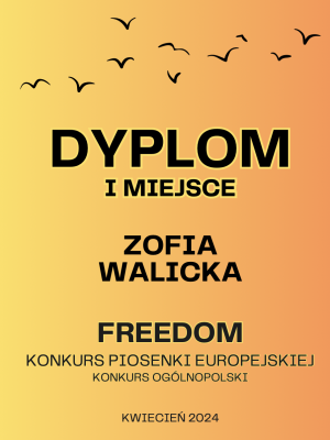 Dyplom potwierdzający zajęcie pierwszego miejsca w konkursie piosenki europejskiej "Freedom"